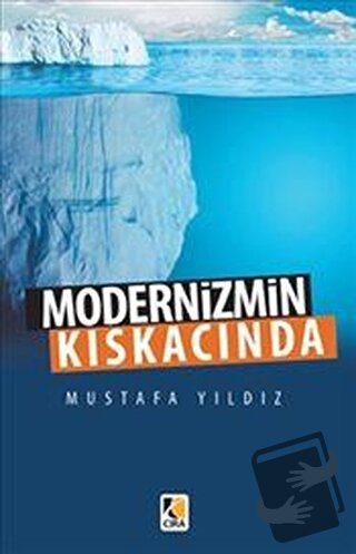 Modernizmin Kıskacında - Mustafa Yıldız - Çıra Yayınları - Fiyatı - Yo