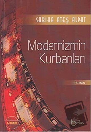 Modernizmin Kurbanları - Sabiha Ateş Alpat - Beka Yayınları - Fiyatı -