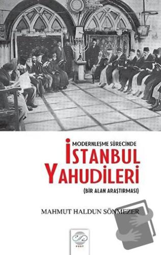 Modernleşme Sürecinde İstanbul Yahudileri - Mahmut Haldun Sönmezer - P