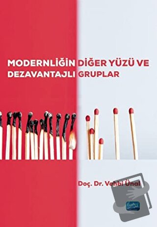 Modernliğin Diğer Yüzü ve Dezavantajlı Gruplar - Vehbi Ünal - Nobel Ak