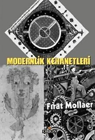 Modernlik Kehanetleri - Fırat Mollaer - Orion Kitabevi - Fiyatı - Yoru