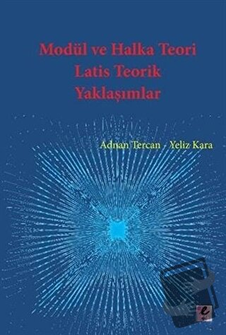 Modül ve Halka Teori Latis Teorik Yaklaşımlar - Adnan Tercan - Efil Ya