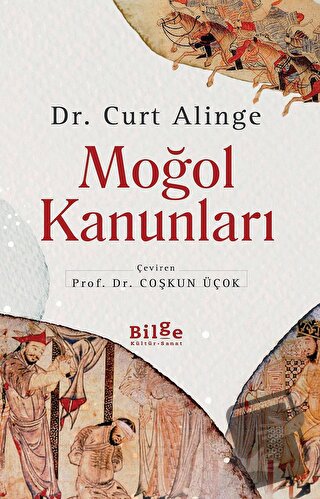 Moğol Kanunları - Curt Alinge - Bilge Kültür Sanat - Fiyatı - Yorumlar