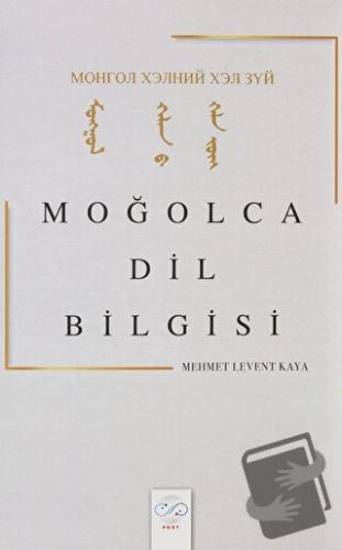 Moğolca Dil Bilgisi - Mehmet Levent Kaya - Post Yayınevi - Fiyatı - Yo