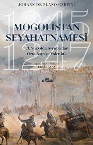 Moğolistan Seyahatnamesi - Plano Carpini - Kronik Kitap - Fiyatı - Yor