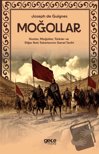 Moğollar - Hunlar, Moğollar, Türkler ve Diğer Batı Tatarlarının Genel 