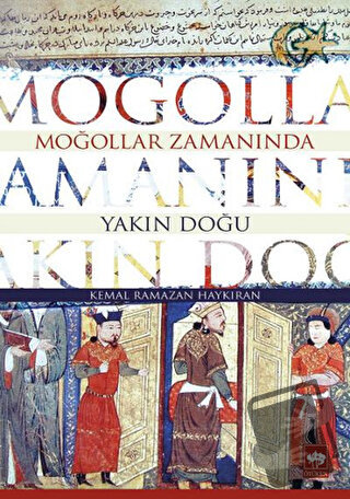 Moğollar Zamanında Yakın Doğu - Kemal Ramazan Haykıran - Ötüken Neşriy