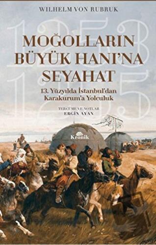 Moğolların Büyük Hanı’na Seyahat - Wilhelm Von Rubruk - Kronik Kitap -