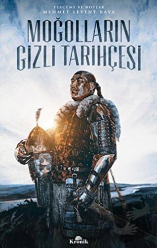 Moğolların Gizli Tarihçesi - Mehmet Levent Kaya - Kronik Kitap - Fiyat