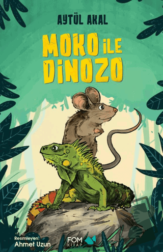 Moko ile Dinozo - Aytül Akal - FOM Kitap - Fiyatı - Yorumları - Satın 