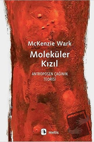 Moleküler Kızıl - Mckenzie Wark - Metis Yayınları - Fiyatı - Yorumları