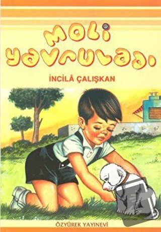 Moli Yavruladı - İncila Çalışkan - Özyürek Yayınları - Fiyatı - Yoruml