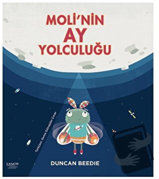 Moli'nin Ay Yolculuğu - Duncan Beedie - İlksatır Yayınevi - Fiyatı - Y