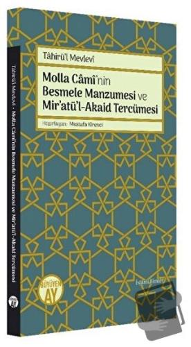 Molla Cami’nin Besmele Manzumesi ve Mir’atü’l-Akaid Tercümesi - Tahirü