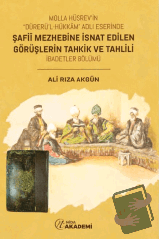 Molla Hüsrev'in “Dürerü'l Hükkam” Adlı Eserinde Şafii Mezhebine İsnat 