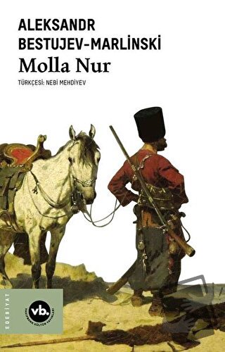 Molla Nur - Aleksandr Bestujev Marlinski - Vakıfbank Kültür Yayınları 
