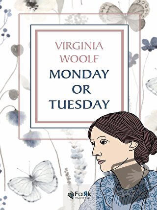 Monday Or Tuesday - Virginia Woolf - Fark Yayınları - Fiyatı - Yorumla