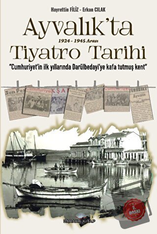 Mondros'tan Lozana - Ayvalık'ta 1924-1945 Arası Tiyatro - Hayrettin Fi