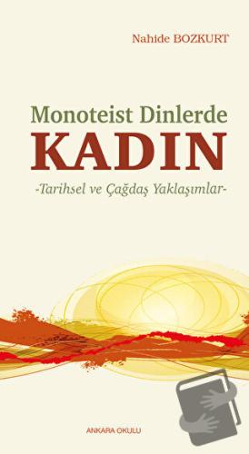 Monoteist Dinlerde Kadın - Nahide Bozkurt - Ankara Okulu Yayınları - F