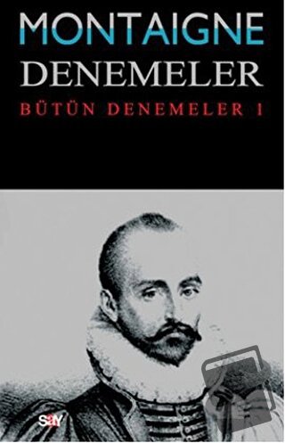 Montaigne Denemeler - Bütün Denemeler 1 - Michel de Montaigne - Say Ya