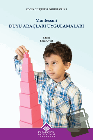 Montessori Duyu Araçları Uygulamaları - Kolektif - Kapadokya Üniversit