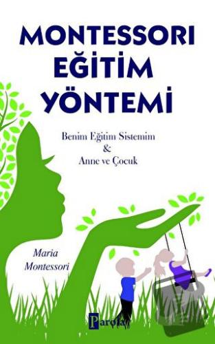 Montessori Eğitim Yöntemi - Maria Montessori - Parola Yayınları - Fiya