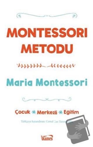 Montessori Metodu - Maria Montessori - Kanes Yayınları - Fiyatı - Yoru