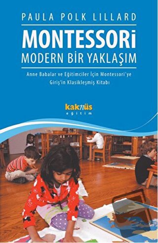 Montessori : Modern Bir Yaklaşım - Paula Polk Lillard - Kaknüs Yayınla