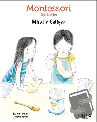 Montessori Öykülerim - Misafir Geliyor - Eve Herrmann - Redhouse Kidz 