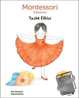 Montessori Öykülerim - Yazlık Elbise - Eve Herrmann - Redhouse Kidz Ya