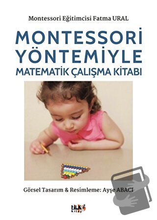 Montessori Yöntemiyle Matematik Çalışma - Fatma Ural - Tilki Kitap - F