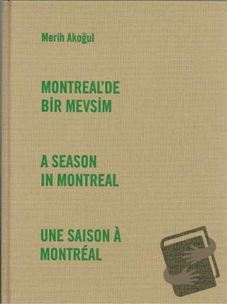 Montreal'de Bir Mevsim (Ciltli) - İhya Bozkurt - İlke Kitap - Fiyatı -