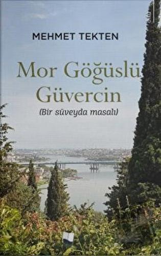 Mor Göğüslü Güvercin - Mehmet Tekten - Karina Yayınevi - Fiyatı - Yoru