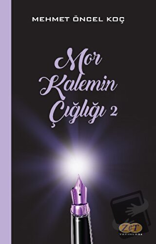 Mor Kalemin Çığlığı 2 - Mehmet Öncel Koç - Zet Yayınları - Fiyatı - Yo