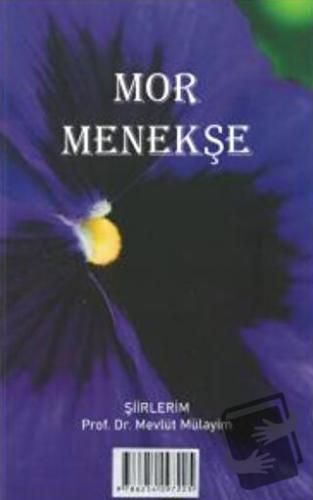 Mor Menekşe - Mevlüt Mülayim - Atlas Akademi - Fiyatı - Yorumları - Sa