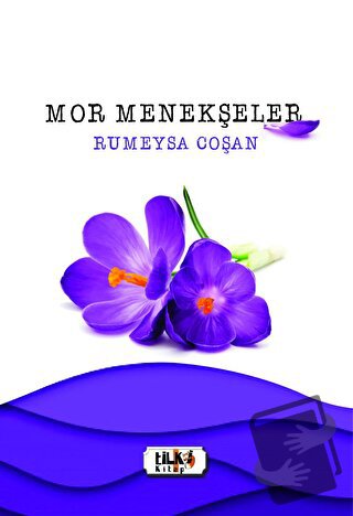 Mor Menekşeler - Rumeysa Coşan - Tilki Kitap - Fiyatı - Yorumları - Sa