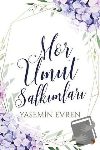 Mor Umut Salkımları - Yasemin Evren - Cinius Yayınları - Fiyatı - Yoru