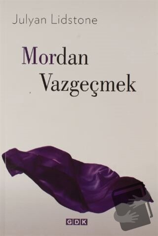 Mordan Vazgeçmek - Julyan Lidstone - GDK Yayınları - Fiyatı - Yorumlar