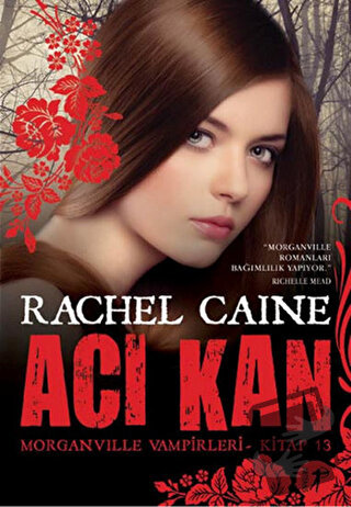 Morganville Vampirleri Kitap 13: Acı Kan - Rachel Caine - Artemis Yayı