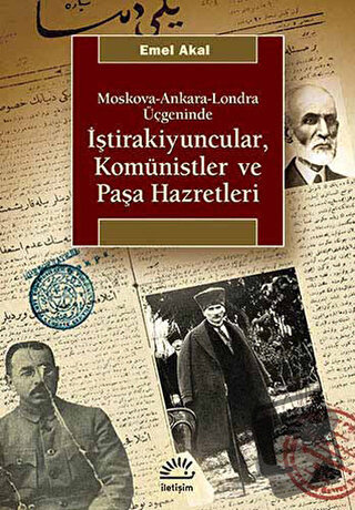 Moskova-Ankara-Londra Üçgeninde atraİştirakiyuncular, Komünistler ve P