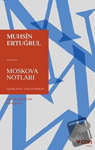 Moskova Notları - Muhsin Ertuğrul - Can Yayınları - Fiyatı - Yorumları