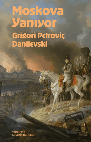 Moskova Yanıyor - Grigori Petroviç Danilevski - Beyoğlu Kitabevi - Fiy