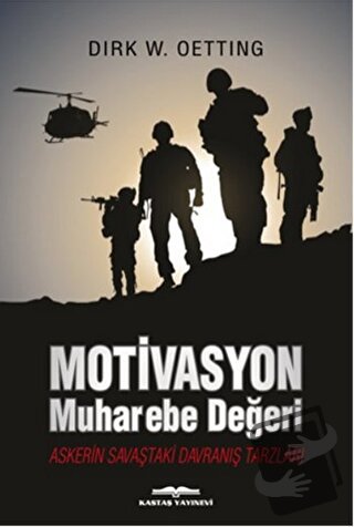 Motivasyon Muharebe Değeri - Dirk W. Oetting - Kastaş Yayınları - Fiya