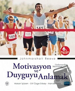 Motivasyon ve Duyguyu Anlamak - Johnmarshall Reeve - Nobel Akademik Ya