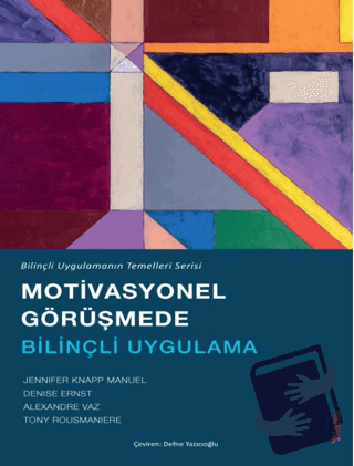 Motivasyonel Görüşmede Bilinçli Uygulama - Tony Rousmaniere - Sola Uni