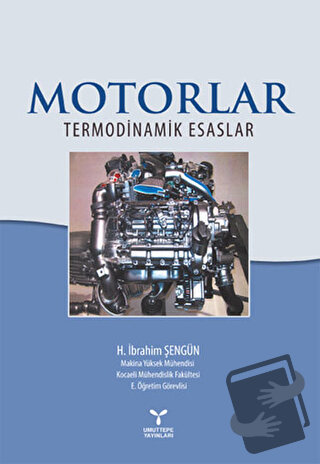 Motorlar - Termodinamik Esaslar - H. İbrahim Şengün - Umuttepe Yayınla