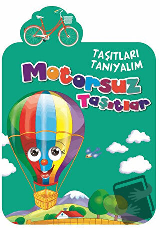 Motorsuz Taşıtlar Boyama Zamanı - Taşıtları Tanıyalım - Mehmet Baltaoğ