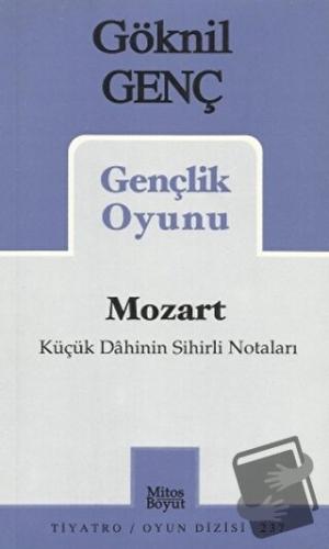 Mozart Küçük Dahinin Sihirli Notaları Gençlik Oyunu - Göknil Genç - Mi