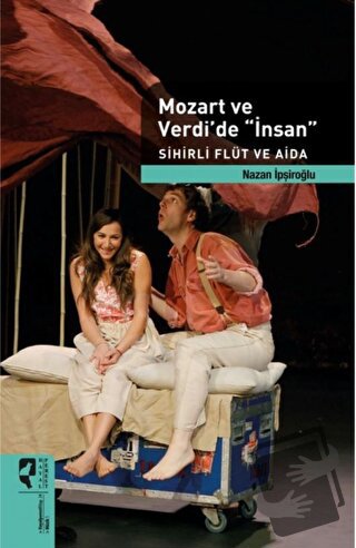 Mozart ve Verdi'de 'İnsan' - Nazan İpşiroğlu - HayalPerest Kitap - Fiy