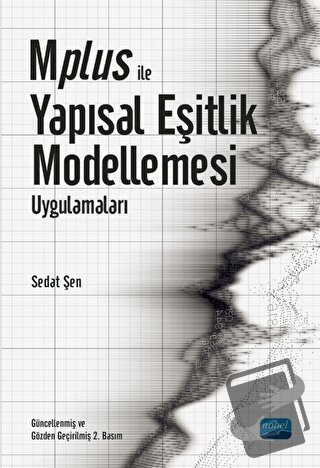 Mplus ile Yapısal Eşitlik Modellemesi Uygulamaları - Sedat Şen - Nobel